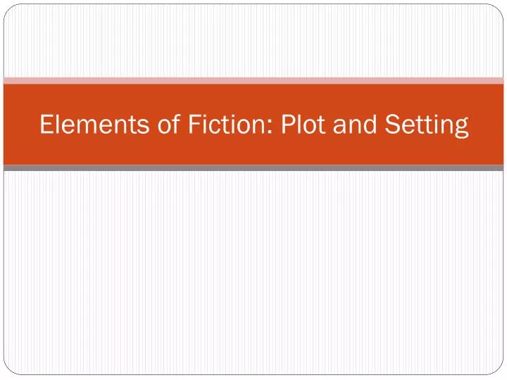 elements of fiction plot and setting