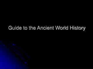 Guide to the Ancient World History