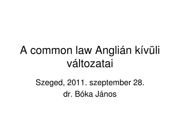 a common law angli n k v li v ltozatai