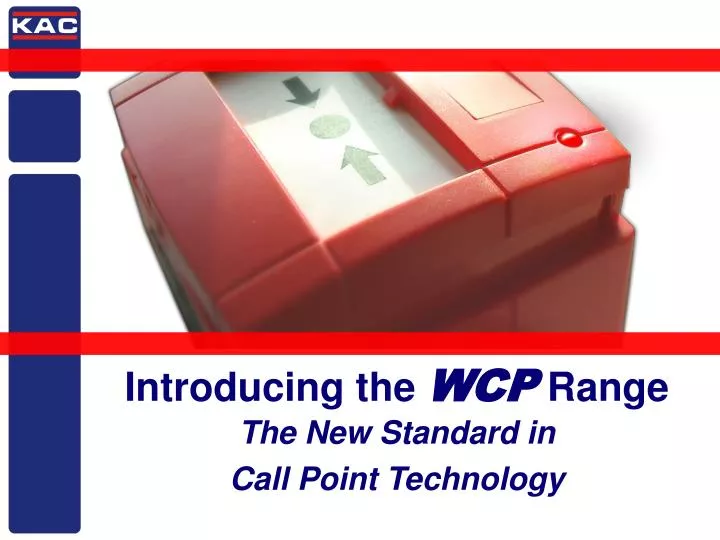 introducing the wcp range the new standard in call point technology