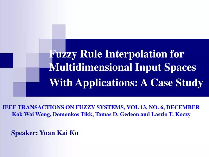 fuzzy rule interpolation for multidimensional input spaces with applications a case study