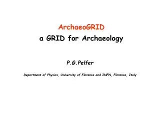 ArchaeoGRID a GRID for Archaeology