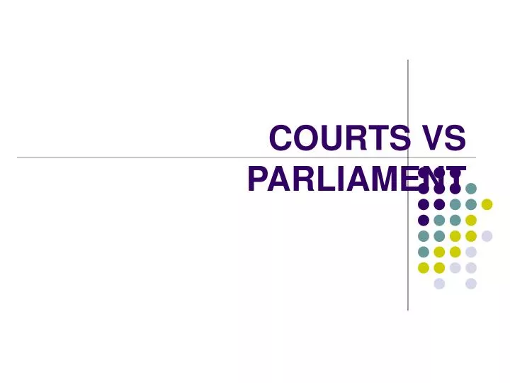 courts vs parliament