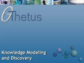 Knowledge Modeling and Discovery