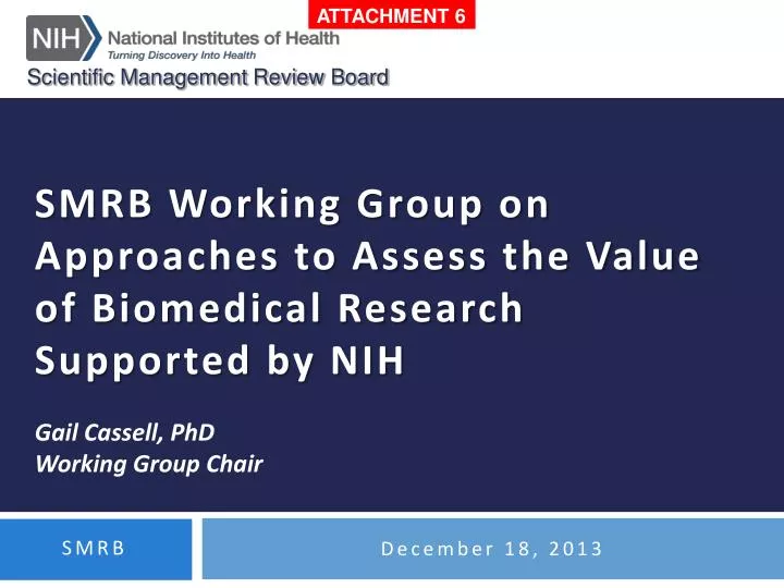 smrb working group on approaches to assess the value of biomedical research supported by nih