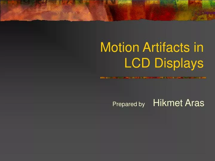 motion artifacts in lcd displays