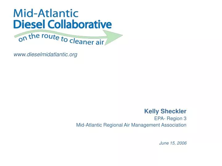 kelly sheckler epa region 3 mid atlantic regional air management association june 15 2006