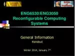 ENG6530/ENG3050 Reconfigurable Computing Systems - slide 1