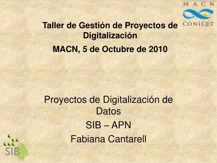 taller de gesti n de proyectos de digitalizaci n macn 5 de octubre de 2010