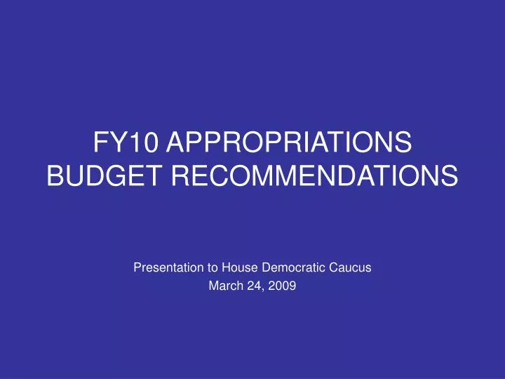fy10 appropriations budget recommendations