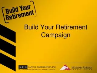 Build Your Retirement Campaign
