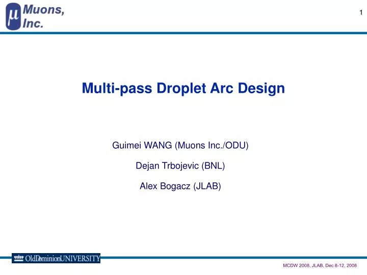 multi pass droplet arc design