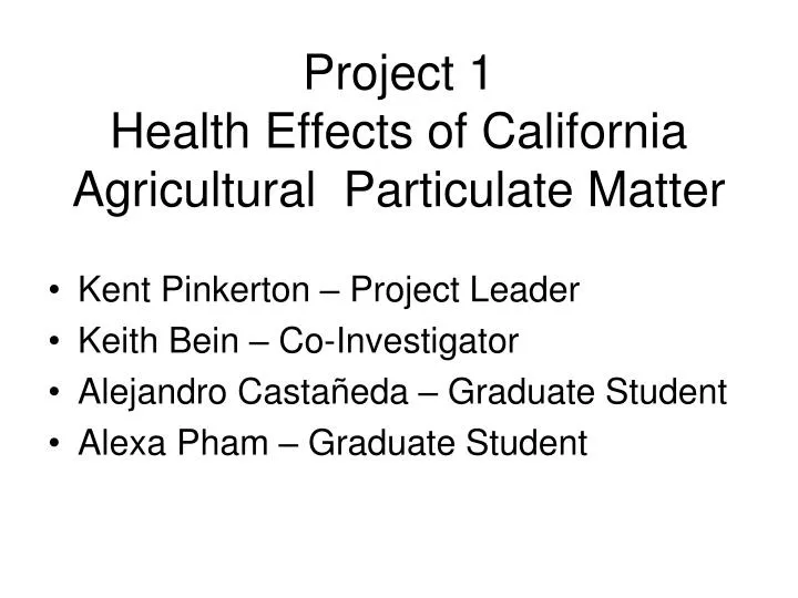 project 1 health effects of california agricultural particulate matter