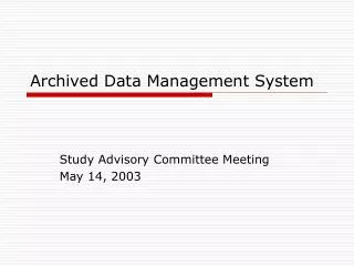 Archived Data Management System