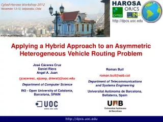 Applying a Hybrid Approach to an Asymmetric Heterogeneous Vehicle Routing Problem