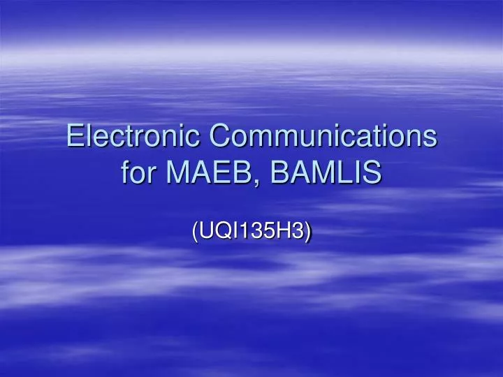 electronic communications for maeb bamlis