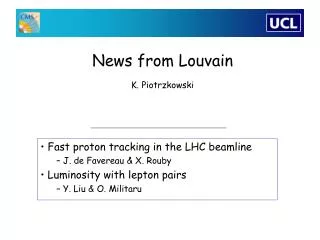 News from Louvain K. Piotrzkowski