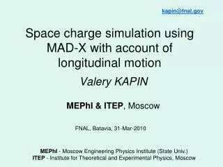 Space charge simulation using MAD-X with account of longitudinal motion