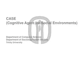CASE (Cognitive Agent for Social Environments) Department of Computer Science