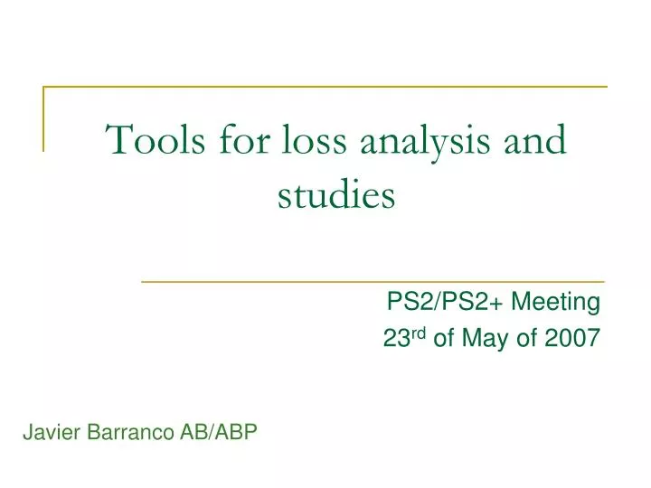 tools for loss analysis and studies