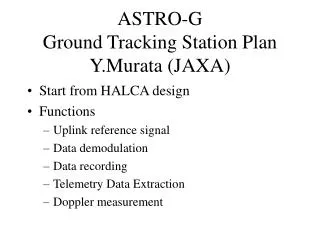 ASTRO-G Ground Tracking Station Plan Y.Murata (JAXA)
