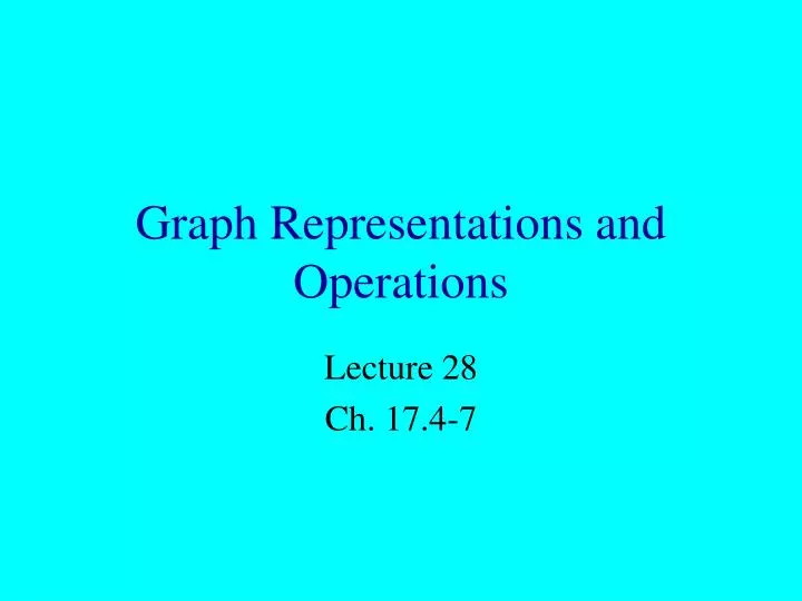 graph representations and operations