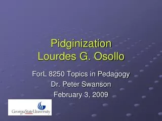 Pidginization Lourdes G. Osollo