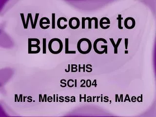 Welcome to BIOLOGY!