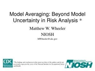 Model Averaging: Beyond Model Uncertainty in Risk Analysis *