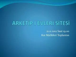 ARKETİP I EVLERİ SİTESİ