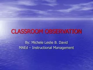 CLASSROOM OBSERVATION