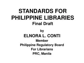 STANDARDS FOR PHILIPPINE LIBRARIES Final Draft