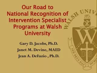 Our Road to National Recognition of Intervention Specialist Programs at Walsh University