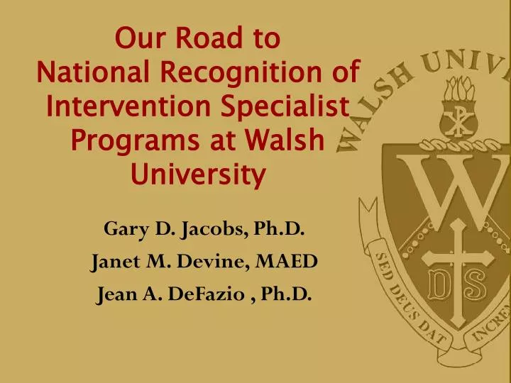our road to national recognition of intervention specialist programs at walsh university