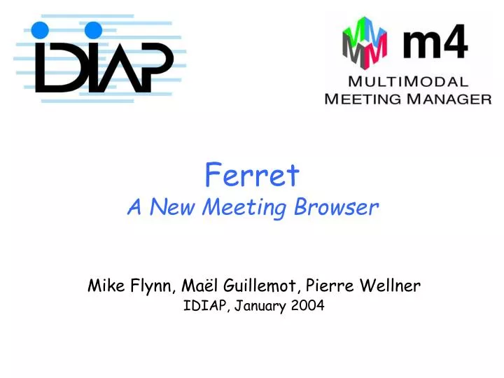ferret a new meeting browser
