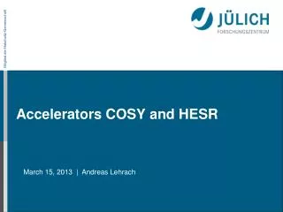 Accelerators COSY and HESR