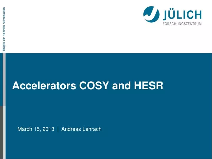 accelerators cosy and hesr