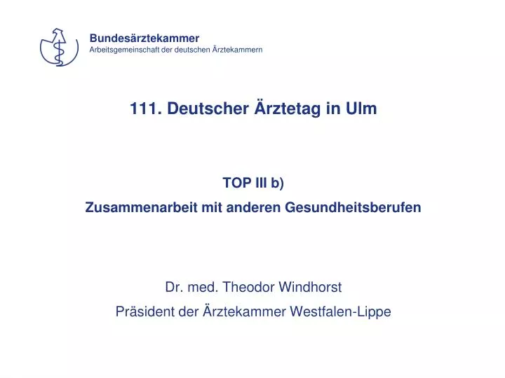 111 deutscher rztetag in ulm top iii b zusammenarbeit mit anderen gesundheitsberufen