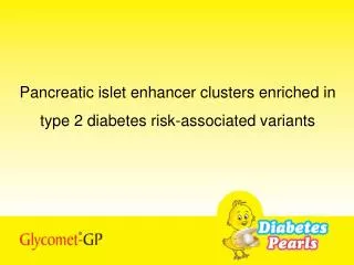 Pancreatic islet enhancer clusters enriched in type 2 diabetes risk-associated variants