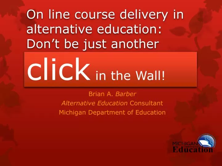 on line course delivery in alternative education don t be just another click in the wall