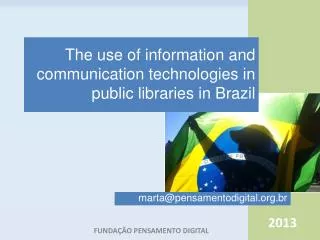 The use of information and communication technologies in public libraries in Brazil