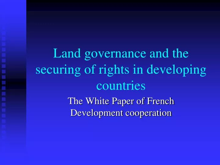 land governance and the securing of rights in developing countries