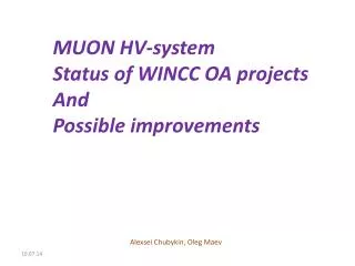 MUON HV-system Status of WINCC OA projects And Possible improvements