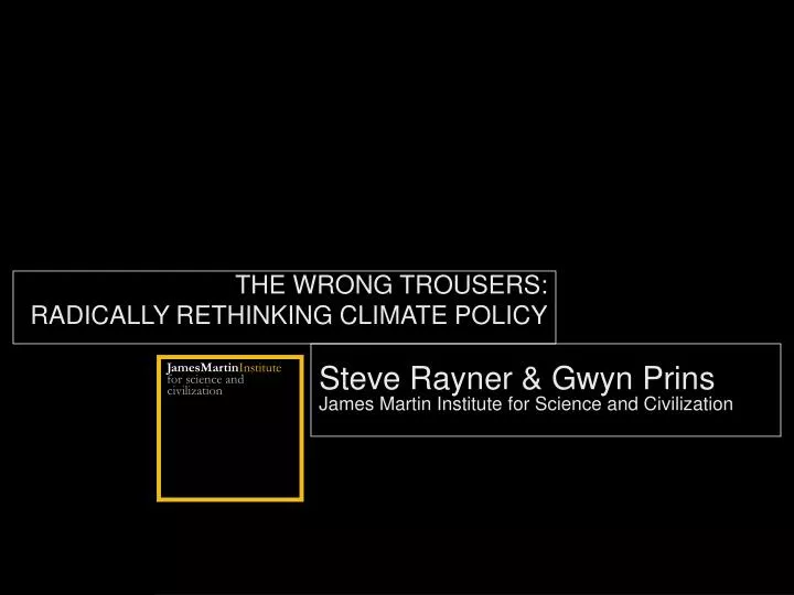steve rayner gwyn prins james martin institute for science and civilization