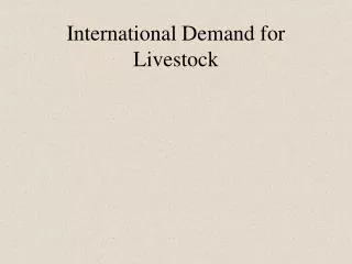 International Demand for Livestock
