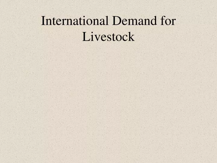 international demand for livestock