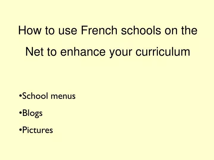 how to use french schools on the net to enhance your curriculum