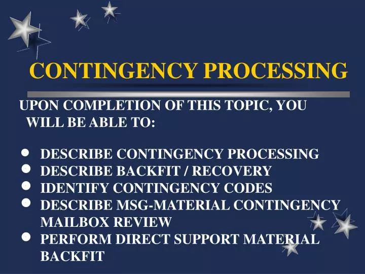 contingency processing