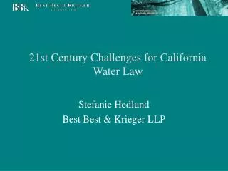 21st Century Challenges for California Water Law
