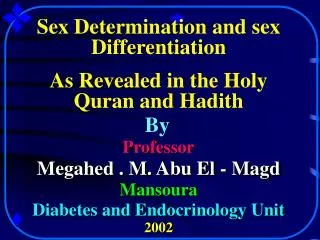 Sex Determination and sex Differentiation As Revealed in the Holy Quran and Hadith
